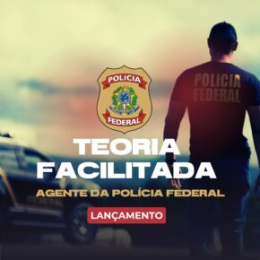 PF 2025 - Teoria Facilitada para Agente da Polícia Federal (Pós-edital)